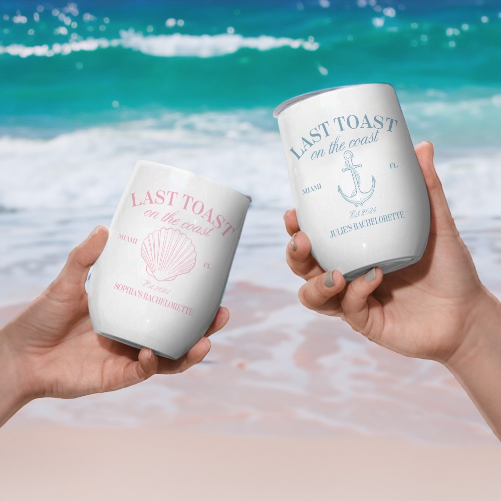Personalized Last Toast on the Coast 12oz Insulated Wine Tumbler with Name Bridesmaid Bachelorette Beach Party Gift for Her