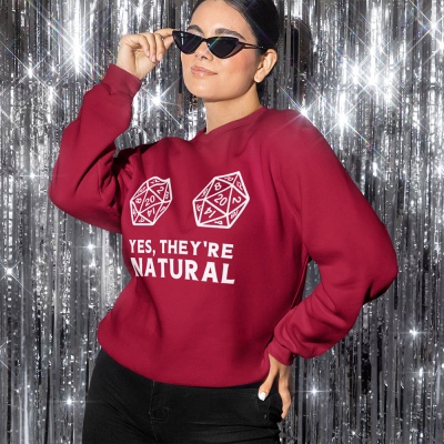 Yes, They're Natural D20 Funny Sweatshirt For Women, Graphic Sweatshirt, DND Sweatshirt, Dice Sweatshirt, Clothes Gifts, DND Gifts