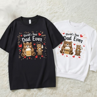 Personalized World's Best Dad Ever Bears Heart T-shirt/Sweatshirt with Names, Multicolor Crewneck Top, Father's Day/Birthday Gift for Dad/Husband/Kid