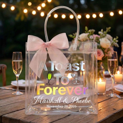Personalized Names & Date A Toast To Forever Wedding Party Gift Bag with Bow Ribbon, PVC Clear Bag, Wedding Gift for Bridesmaids/Guests/Newlyweds