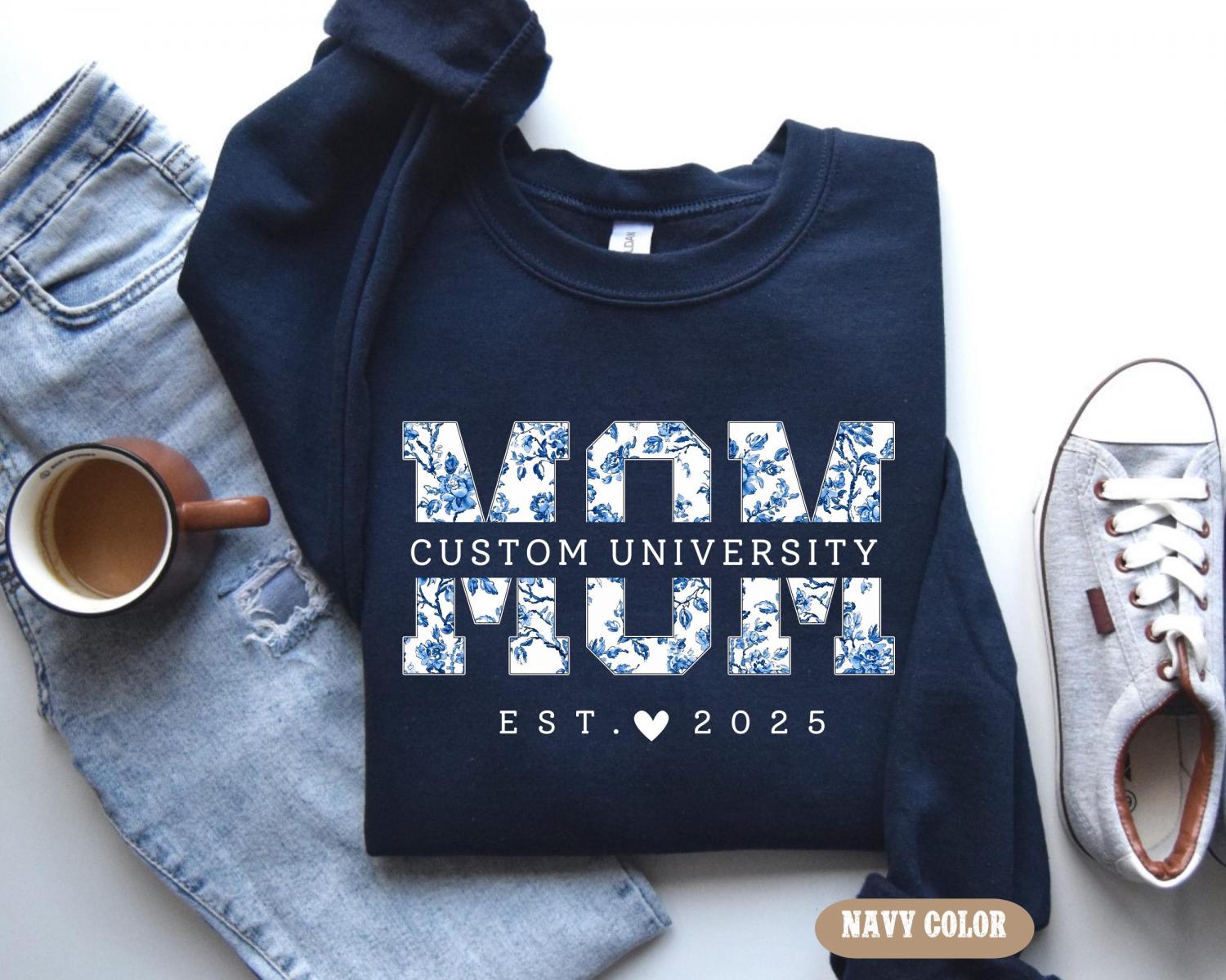 Custom University Mom Est Year Sweatshirt, Mom University Shirt, Personalized College Tee, Proud Mom Graduate 2025, Matching Family Senior