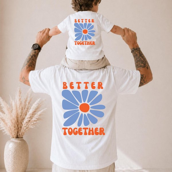 Better Together T-Shirt Dad & Child Matching Look, Father Child Outfit Matching, Family Shirt Retro Floral, Gift for Dad and Baby