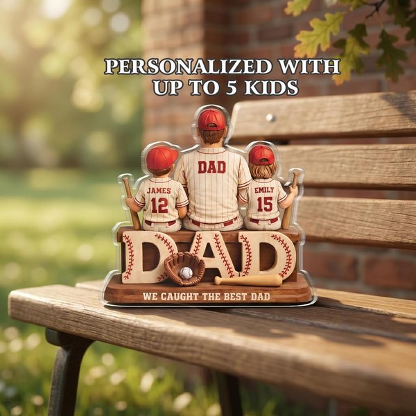 We Caught the Best Dad Baseball, Personalized 2D Acrylic Plaque, Custom Father's Day Gift for Dad, Gift for Husband, Grandpa, Heartfelt Gift