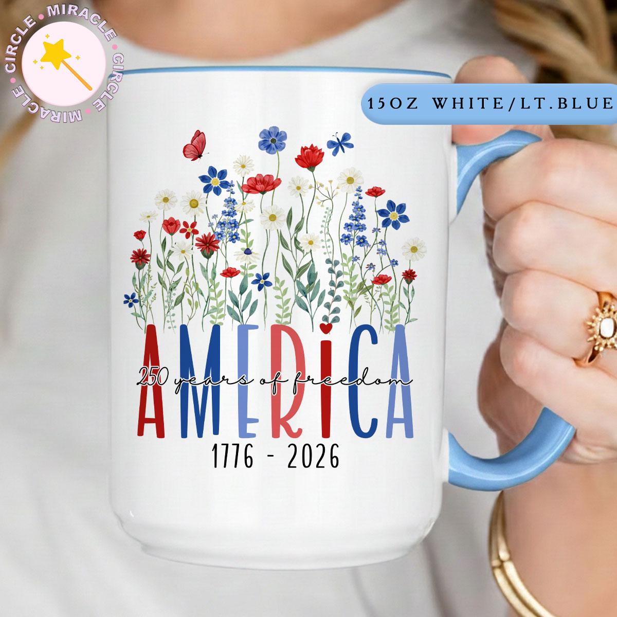 America 250 Mug, 250 Years Semiquincentennial, Floral Patriotic Coffee Mug, Independence Day Mug MC00063