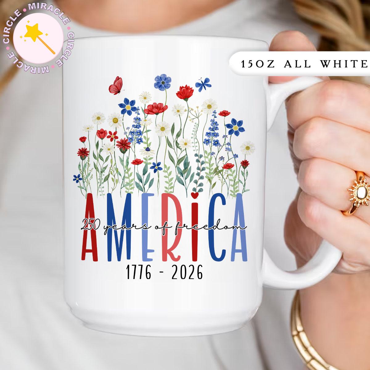 America 250 Mug, 250 Years Semiquincentennial, Floral Patriotic Coffee Mug, Independence Day Mug MC00063