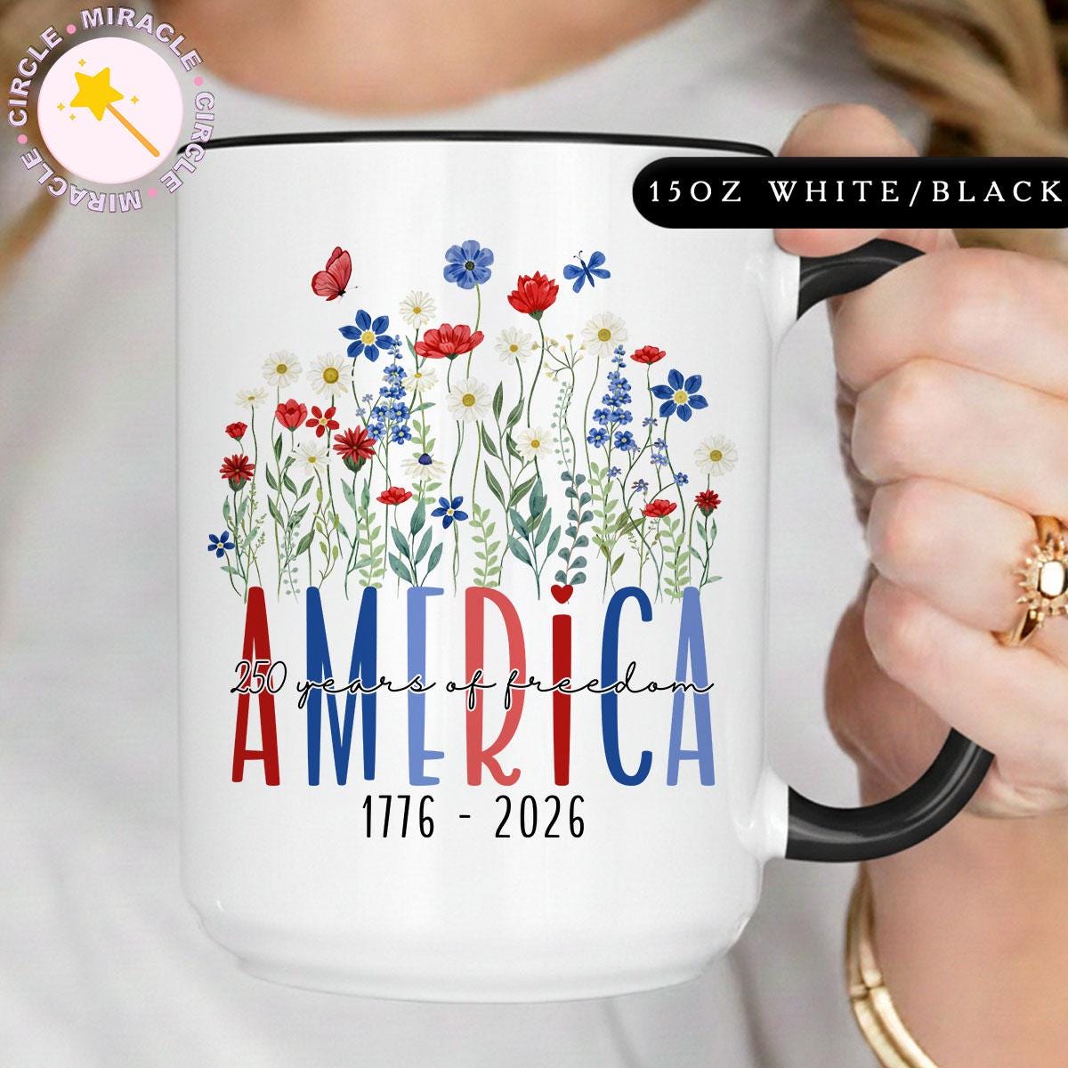 America 250 Mug, 250 Years Semiquincentennial, Floral Patriotic Coffee Mug, Independence Day Mug MC00063