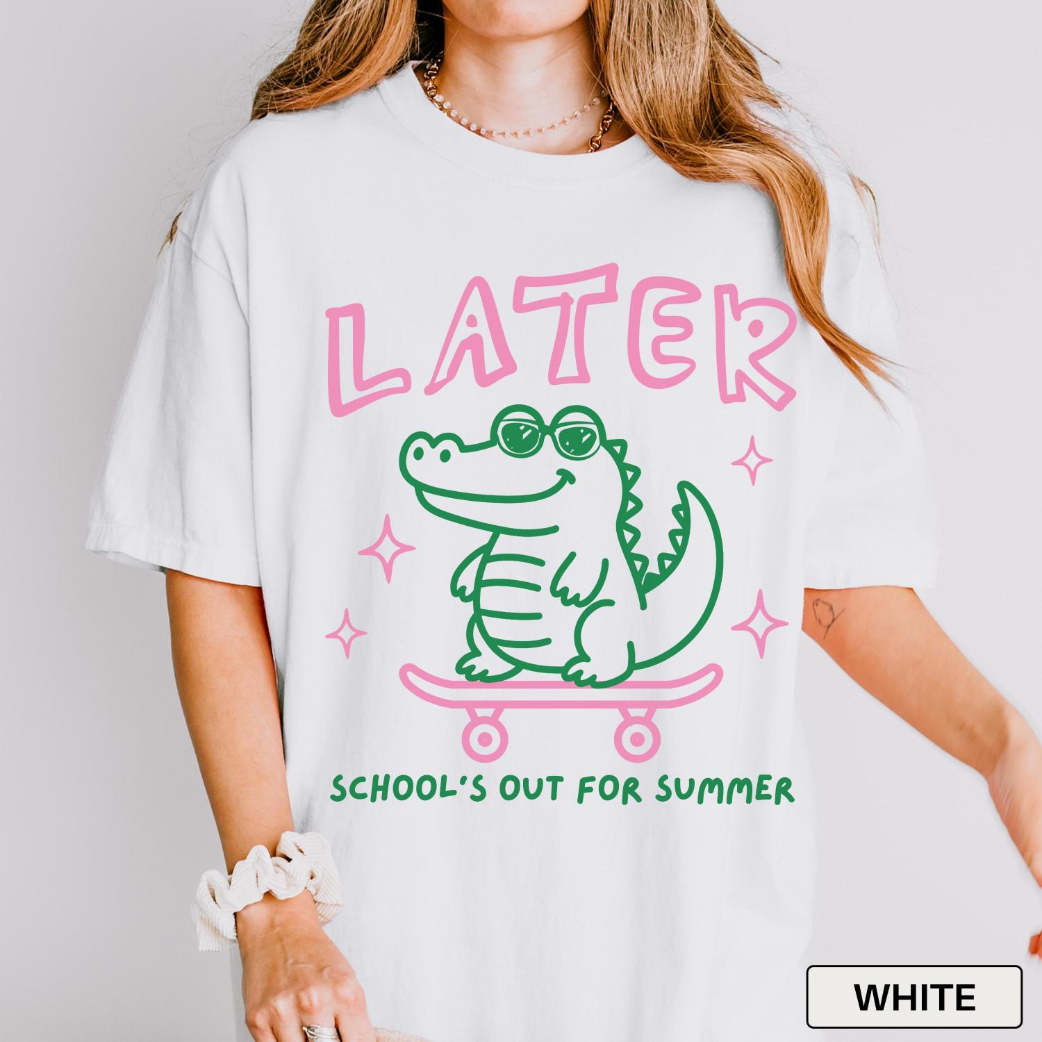 Last Day of School Shirt Comfort Colors End of Year Teacher Shirt See You Later Alligator Teacher Summer Tee Teacher Team Shirt Teacher Gift