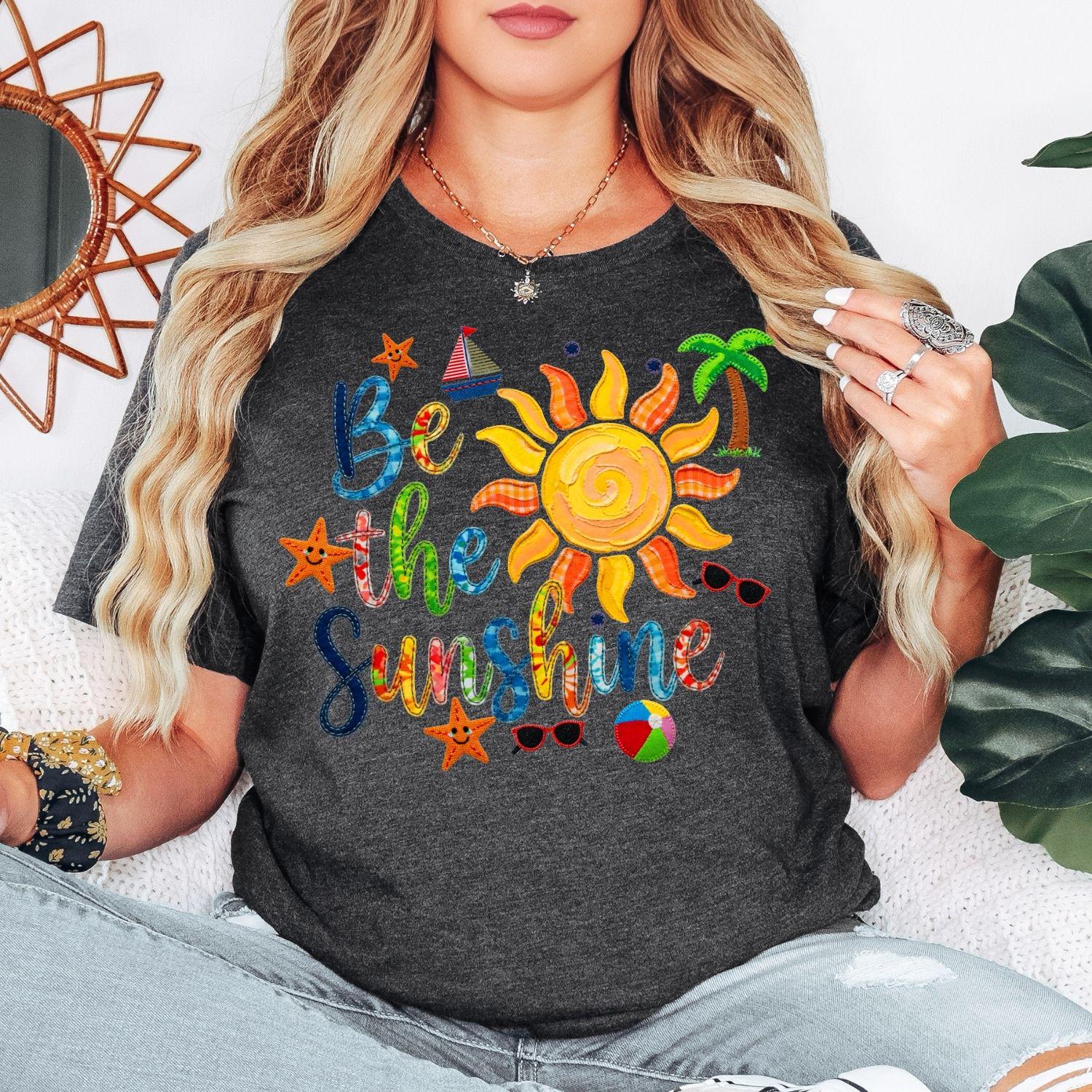 Be The Sunshine Shirt, Summer Beach Shirt, Sunshine Graphic Tee, Cute Summer Outfit, Vacation Shirt Women, Colorful Sun Tee, Gift For Her