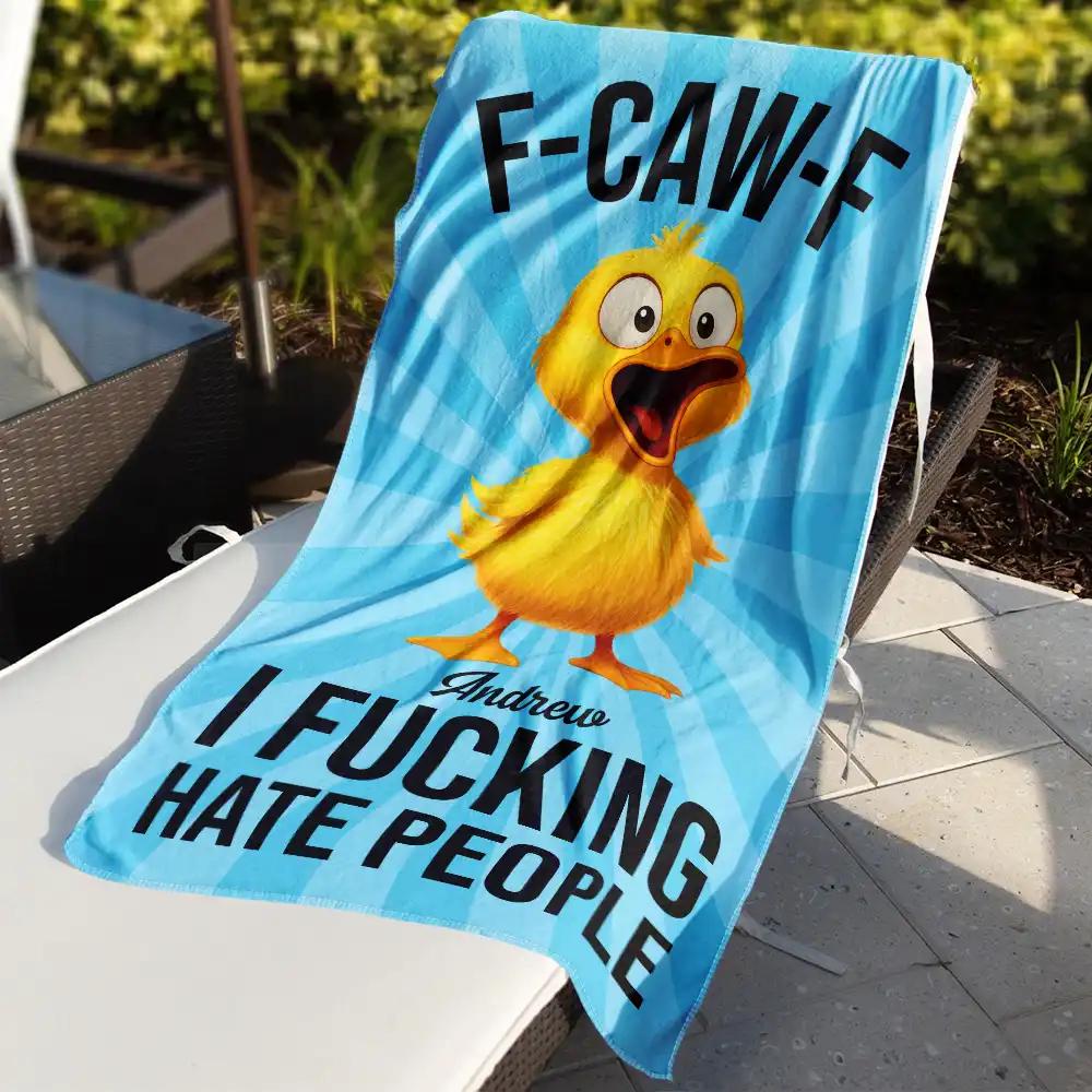 F-Caw-F I F*king Hate People - Personalized Beach Towel, Funny Adult Humor Gift, Custom Name, Unique Summer Beach Accessory